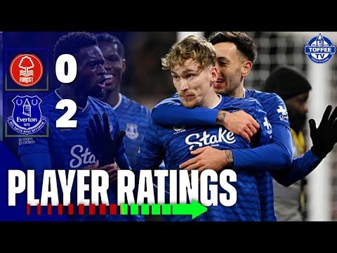 Nottingham Forest 0-2 Everton | Player Ratings