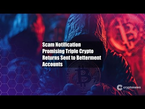Scam Notification Promising Triple Crypto Returns Sent to