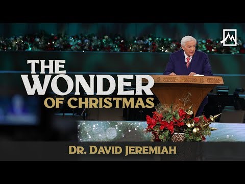 The Wonder of Christmas | Dr. David Jeremiah | Shadow Mountain Community Church