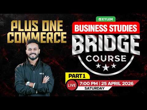 Plus One Commerce - Business Studies | Bridge Course - Part 1 | Xylem Plus One Commerce