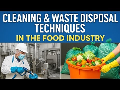 🧼 Cleaning & Waste Disposal Techniques in the Food Industry