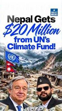 UN Loss and Damage Fund: Why Is Nepal Receiving $21.6 Million? | NEXT IAS