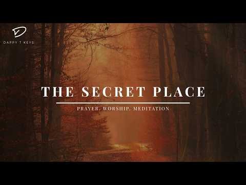 The Secret Place: 3 Hour Piano Worship for Quiet Time With God