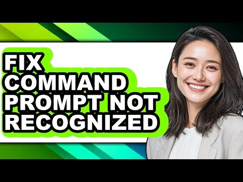 How to Fix Command Prompt Not Recognized (full Guide)