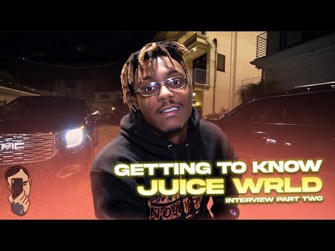 Getting to know Juice WRLD Part 2