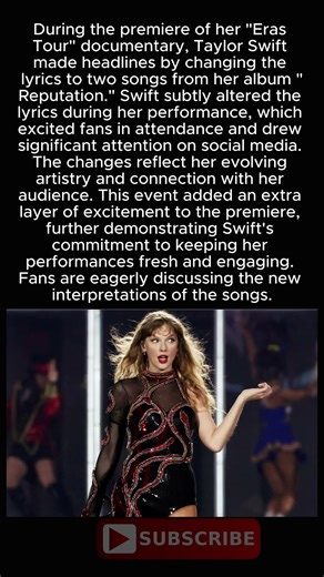 "Taylor Swift Changes Two Lyrics from 'Reputation' During Eras Tour Documentary Premiere" #shorts