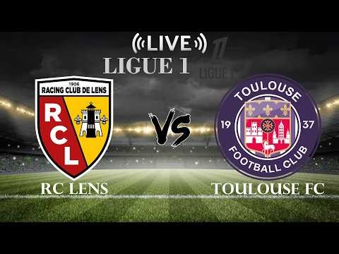 🔴RC Lens vs Toulouse FC | Ligue 1 | Live Score