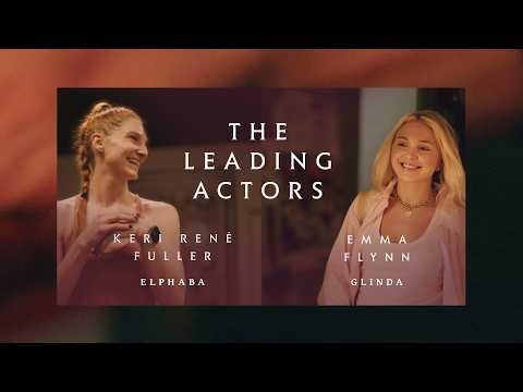 WICKED in Action: The Leading Actors
