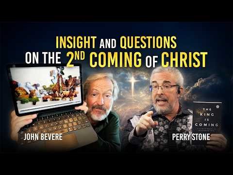 Insight and Questions on the 2nd Coming of Christ - With John Bevere | Perry Stone
