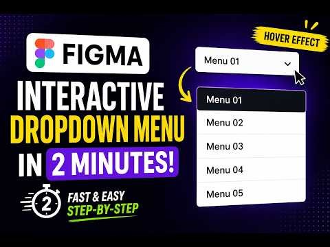 Create Interactive Dropdown Menus in Figma 2026