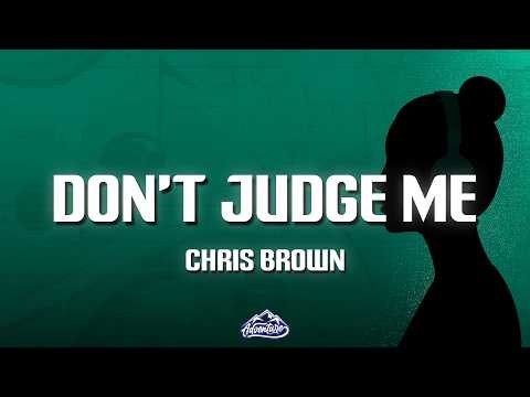 Chris Brown - Don't Judge Me (Lyrics)