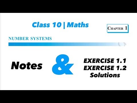 Class 10 Maths Chapter 1 Number Systems Notes & Solutions Exercise 1.1 & Exercise 1.2 NCERT Class 10