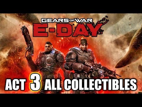 Gears of War E-Day – ACT 3 All Collectibles Guide (All Chapters)
