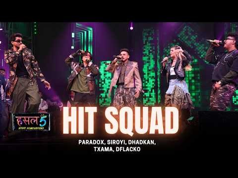 Hit Squad | Paradox, Siroyi, DHADKAN, TXAMA, Dflacko | Hustle 5 Apna Homeground