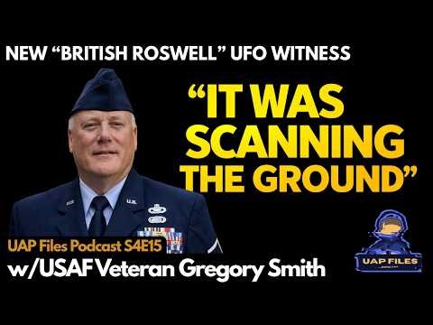NEW Rendlesham UFO Witness: “It Was Scanning the Ground” | UAP Files Podcast S4E15 w/Gregory Smith