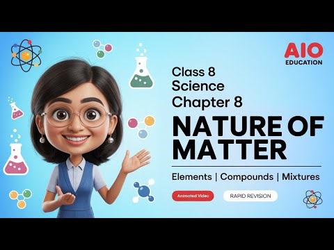 Nature of Matter Explained | Elements, Compounds & Mixtures | Class 8 Science in english