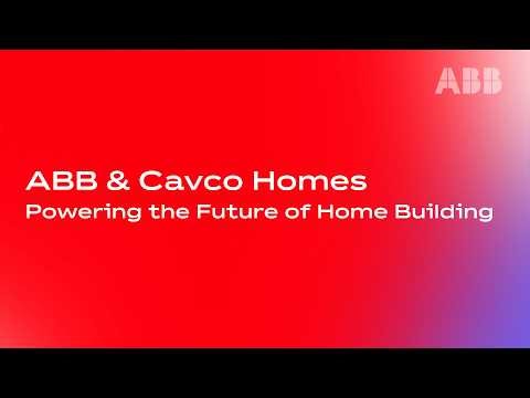ABB & Cavco: Powering the Future of Home Building