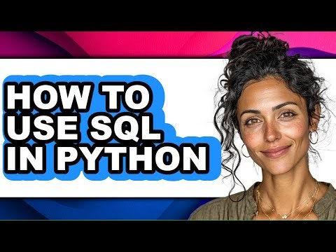 How to Use Sql in Python (full Guide)