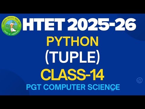Python Tuple | HTET 2025–26 | PGT Computer Science | Class 14