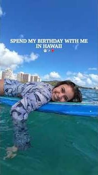 Let’s Spend My Birthday in Hawaii 🎂🌺 #birthday #grwm #travel