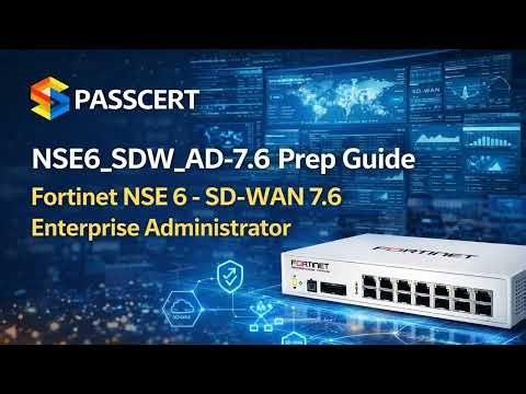 NSE6_SDW_AD-7.6 Prep Guide | NSE 6 - SD-WAN 7.6 Enterprise Administrator Sample Questions