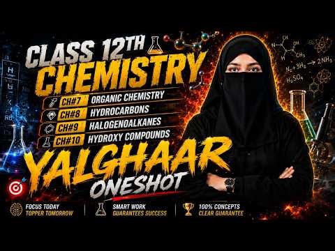 12th Chemistry Unit: 07-10 (Organic, Hydrocarbons, Halogenoalkanes & Hydroxy Compounds) Live Class