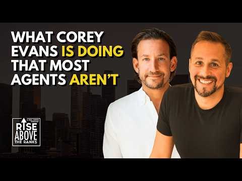 A Smarter Way to Work in Real Estate (That Most Agents Miss) | Corey Evans
