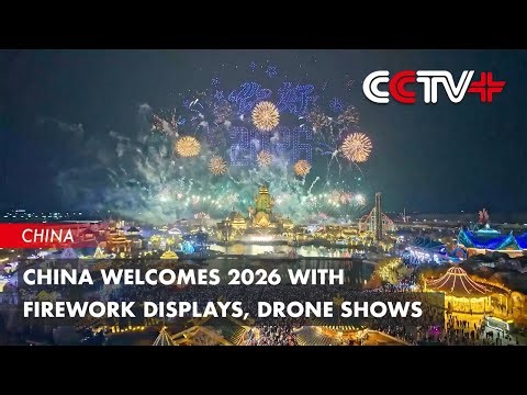 China Welcomes 2026 with Firework Displays, Drone Shows