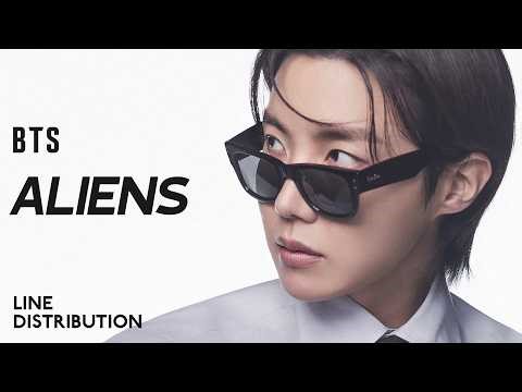 BTS — Aliens | Line Distribution