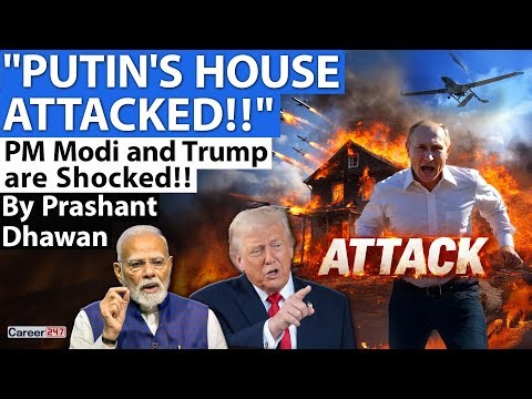 PUTIN'S HOUSE ATTACKED | PM Modi and Donald Trump Express Shock | By Prashant Dhawan