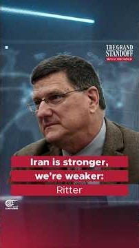 Iran is stronger, we're weaker: Ritter