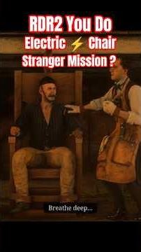 RDR2 Stranger Missions Only Arthur Morgan Can Complete like the Electric Chair Red Dead Redemption 2