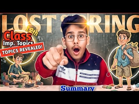 Lost Spring Class 12 Chapter 2 | Easy Summary/OneShot Explanation |English| Part-2