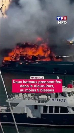 🔴 Deux bateaux prennent feu dans le Vieux-Port à Marseille, au moins 9 blessés｜TF1 INFO