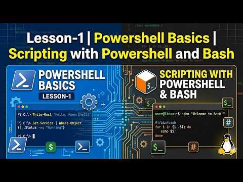 Lesson-1 | Powershell Basics | Scripting with Powershell and Bash