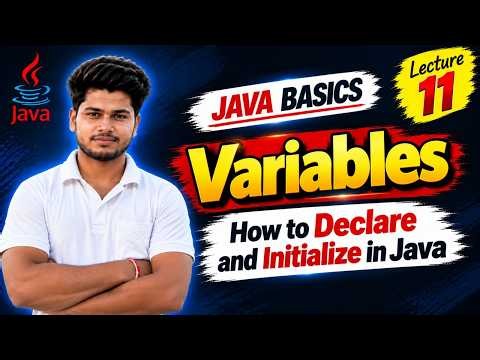 Java Variables | Declaration & Initialization Explained | Lecture 11 | Java Basics |#java #variables