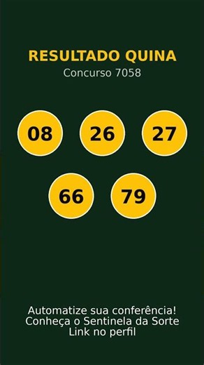 Resultado QUINA 7058 - 06/07/2026 🎯