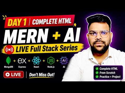Day 1 Complete HTML Tutorial | MERN + AI Full Course 🔴 LIVE | Beginner to Advanced