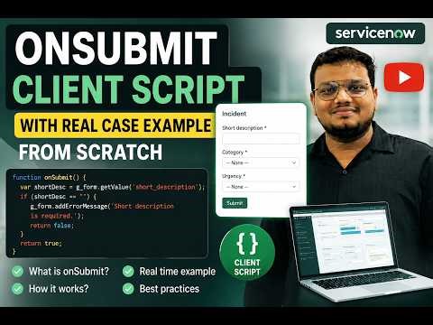 ServiceNow onSubmit Client Script Tutorial | Real Time Example