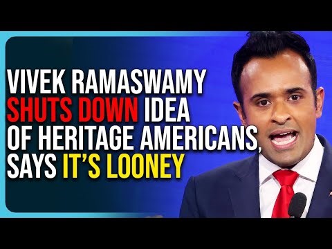 Vivek Ramaswamy SHUTS DOWN Idea of Heritage Americans, Says It’s Looney
