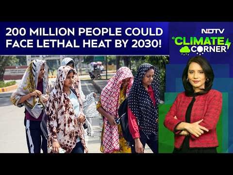 Heatwave India | 200 Million People Could Face Lethal Heat By 2030!