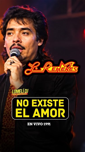 LOS REHENES – No Existe El Amor EN VIVO 1991 | Javier Torres -
