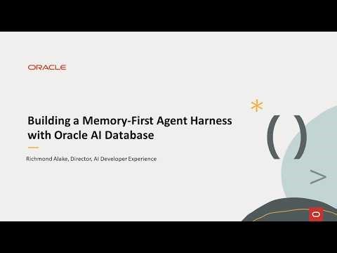 Building a Memory-First Agent Harness with Oracle AI Database