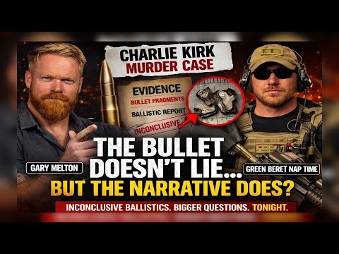 The Bullet Evidence That Killed Charlie Kirk reviewed by Green Beret Nap Time