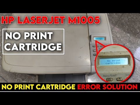 No Print Cartridge Hp M1005 Solution || Hp 1005 No Print Cartridge Error