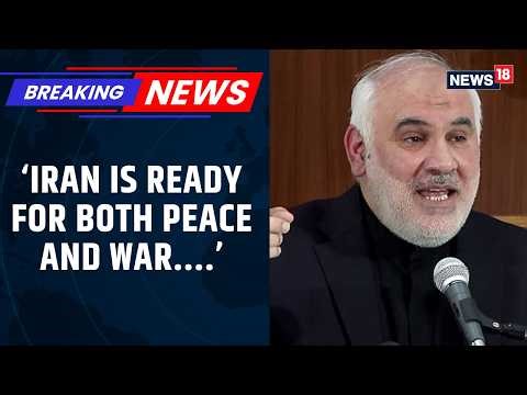 EXCLUSIVE | Iran Ready For Peace Or War, Says Envoy Fathali; Sends Message To India | News18