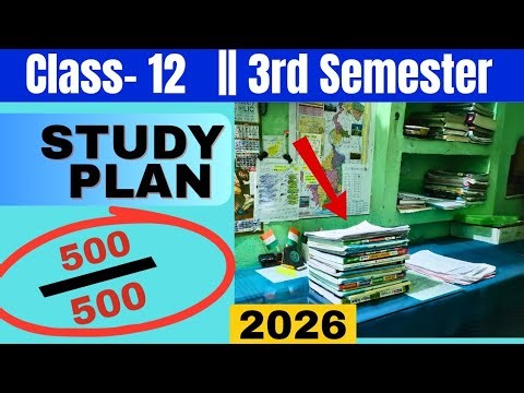 Class 12 3rd Semester 2026 Study Plan | কিভাবে 500/500 পাবে? Full Strategy🥉 || Class-12 3rdsemester