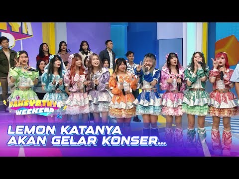 Lemon katanya akan gelar konser... | DAHSYATNYA WEEKEND