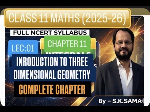 Class 11 Maths | Introduction to Three Dimensional Geometry | 2025–26 | Chapter 11 | By S.K. Sama
