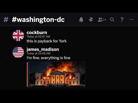 IF THE WAR OF 1812 WAS A GROUP CHAT | The Chat That Burned the White House